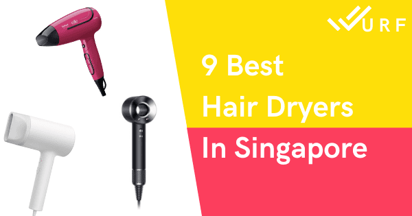 9 Best Hair Dryers In Singapore (2021) – Fast Drying & Ionic!