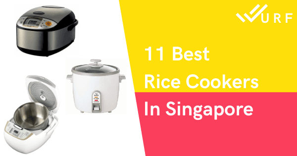 11 Best Rice Cookers In Singapore 2022 – For Easy Fluffy Rice!